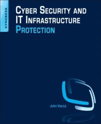 Vacca, John R — Cyber security and IT infrastructure protection