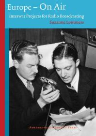 Suzanne Lommers — Europe - on Air : Interwar Projects for Radio Broadcasting