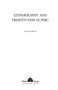 Nencel, Lorraine — Ethnography and prostitution in Peru