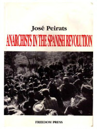 José Peirats — Anarchists in the Spanish Revolution