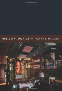Miller, Wayne — The city, our city