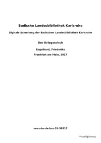 Friederike Engelhard — Der Kriegsschuh : Anleitung zum Anfertigen und Ausbessern von Stiefeln und Hausschuhen