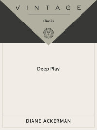 Diane Ackerman — Deep Play
