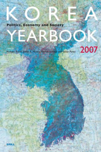 Rüdiger Frank, James E. Hoare, Patrick Köllner, Susan Pares — Korea Yearbook, 2007.