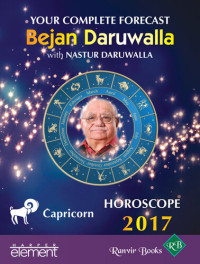 Bejan Daruwalla — Your Complete Forecast 2017 Horoscope CAPRICORN