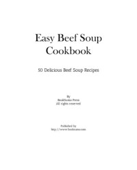  — Easy Beef Soup Cookbook: 50 Delicious Beef Soup Recipes