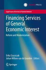 Erika Szyszczak (auth.), Erika Szyszczak, Johan Willem van de Gronden (eds.) — Financing Services of General Economic Interest: Reform and Modernization