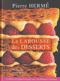 Pierre Hermé — Larousse des desserts