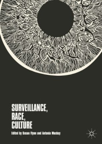 Susan Flynn, Antonia Mackay — Surveillance, Race, Culture