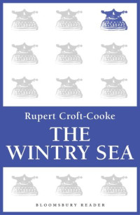 Rupert Croft-Cooke — The Wintry Sea