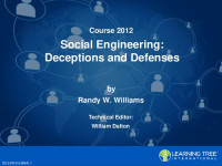 Randy W. Williams and William Dalton — Course 2012 - Social Engineering: Deceptions and Defenses