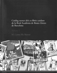 María Carme Illa i Munné — Catàleg raonat dels ex-libris catalans de la Reial Acadèmia de Bones Lletres de Barcelona