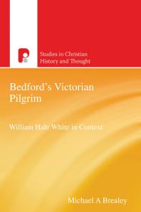 Michael Brealey — Bedford's Victorian Pilgrim : William Hale White in Context