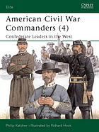 Philip Katcher; Richard Hook — American Civil War commanders (1): Union Leaders in the East