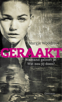 Margje Woodrow — Geraakt