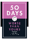 Justin Racz — 50 Days Worse Than Yours