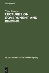 Noam Chomsky — Lectures on Government and Binding: The Pisa Lectures