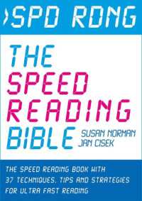 Jan Cisek, Susan Norman — Spd Rdng – The Speed Reading Bible