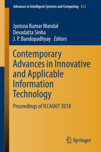 Jyotsna Kumar Mandal, Devadatta Sinha, J.P. Bandopadhyay — Contemporary Advances in Innovative and Applicable Information Technology: Proceedings of ICCAIAIT 2018