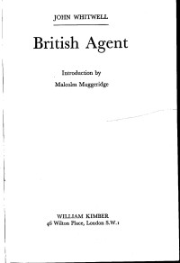 John Whitwell; Malcolm Muggeridge — British Agent