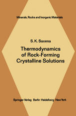 Dr. Surendra K. Saxena (auth.) — Thermodynamics of Rock-Forming Crystalline Solutions