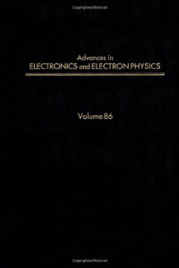 Peter W. Hawkes (ed.) — Advances in Electronics and Electron Physics, Vol. 86