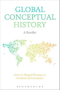 Margrit Pernau, Dominic Sachsenmaier — Global Conceptual History: A Reader