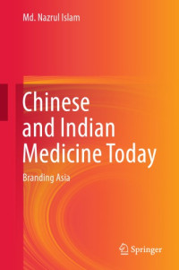 Islam, Md. Nazrul — Chinese and Indian Medicine Today: Branding Asia