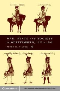 Peter H. Wilson; Olwen H. Hufton; J.H. Elliott — War, State and Society in Württemberg, 1677-1793