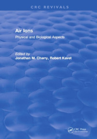 Jonathan M. Charry, Robert I. Kavet — Air ions : physical and biological aspects