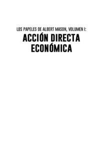 Anònimo — Acción Directa Econòmica: Los papeles de Albert Mason