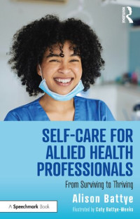 Alison Battye — Self-Care for Allied Health Professionals: From Surviving to Thriving
