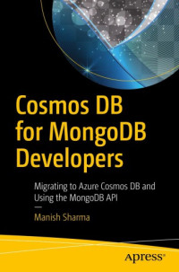 Sharma, Manish — Cosmos DB for MongoDB developers migrating to Azure Cosmos DB and using the MongoDB API