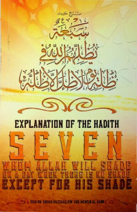 Shaykh Abdur-Razzaq al-Badr — Explanation of the Hadith: Seven Whom Allāh will Shade On a Day when There is No Shade Except for His Shade