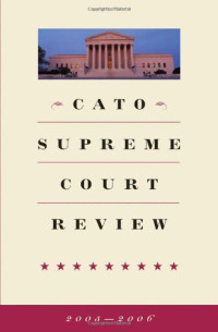 Mark K. Moller — Cato Supreme Court Review, 2005-2006 (Cato Supreme Court Review)