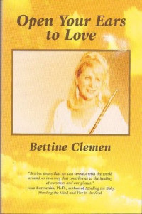 Bettine Clemen — Open Your Ears to Love