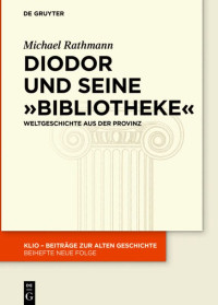 Michael Rathmann — Diodor und seine Bibliotheke