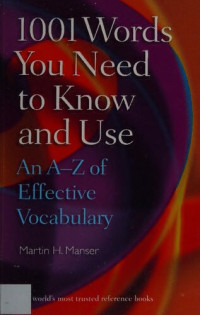 Martin H. Manser — 1001 Words You Need to Know and Use - An A-Z of Effective Vocabulary