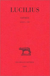 Lucilius — Satires (Collection des Universités de France-Série Latine) Budé 242