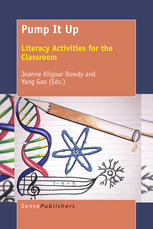Joanne Kilgour Dowdy, Yang Gao (eds.) — Pump It Up: Literacy Activities for the Classroom
