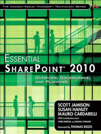 Jamison, Scott;Hanley, Susan;Cardarelli, Mauro — Essential SharePoint 2010: overview, governance, and planning