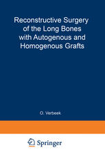 O. Verbeek M.D., M. J. Kingma M.D. (auth.) — Reconstructive Surgery of the Long Bones with Autogenous and Homogenous Grafts