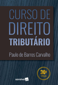 Paulo de Barros Carvalho — Curso de direito tributário