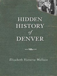 Elizabeth Victoria Wallace — Hidden History of Denver