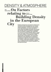 Eberhard Tröger (editor); Dietmar Eberle (editor) — Density & Atmosphere: On Factors relating to Building Density in the European City