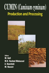 M Kafi (Editor) — Cumin (Cuminum cyminum): Production and Processing