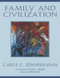 Carle Zimmerman — Family and Civilization