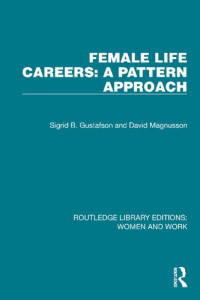 Sigrid B. Gustafso, David Magnusson — Female Life Careers A Pattern Approach
