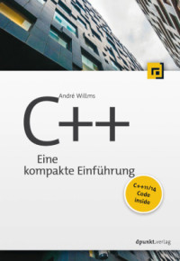 Willms André. — C++: Eine kompakte Einführung