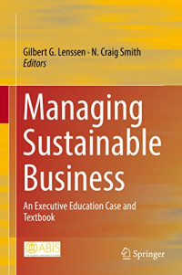 Gilbert G. Lenssen & N. Craig Smith — Managing Sustainable Business